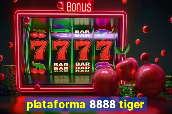 plataforma 8888 tiger